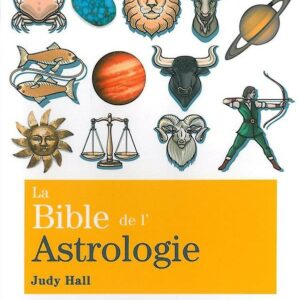 La bible de l'astrologie