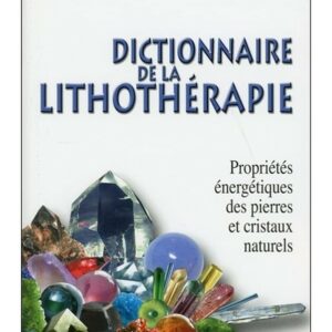 Dictionnaire de la lithothérapie