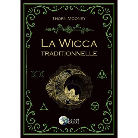 La Wicca traditionnelle