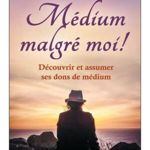 Médium malgré moi !
