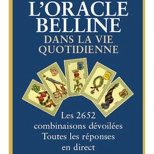 L'Oracle de Belline dans la vie quotidienne
