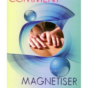 Comment magnétiser