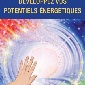 Développez vos potentiels énergétiques