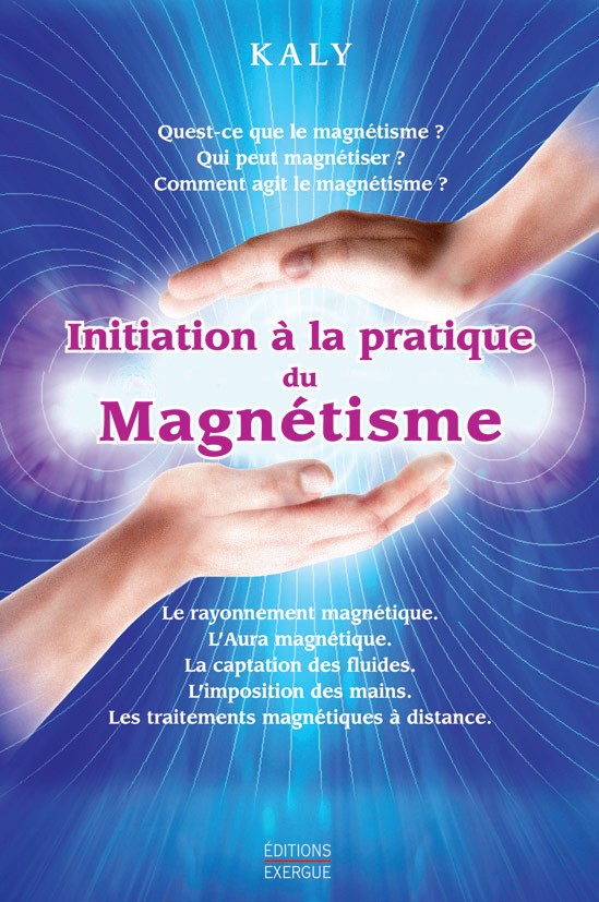 Initiation à la pratique du magnétisme