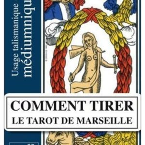 Comment tirer le Tarot de Marseille
