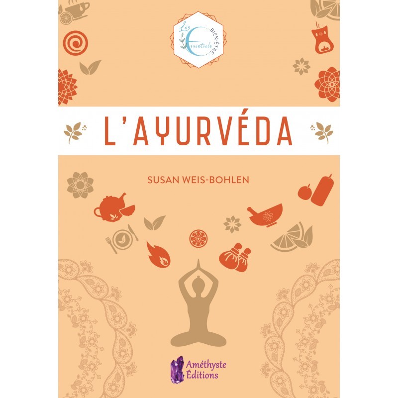 L'Ayurveda (Les essentiels bien-être)