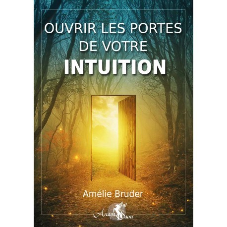 Ouvrir les portes de votre intuition