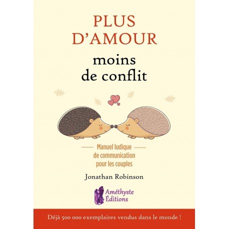 Plus d'amour moins de conflits