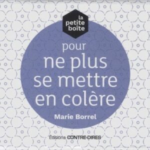La petite boîte pour ne plus se mettre en colère (Coffret)