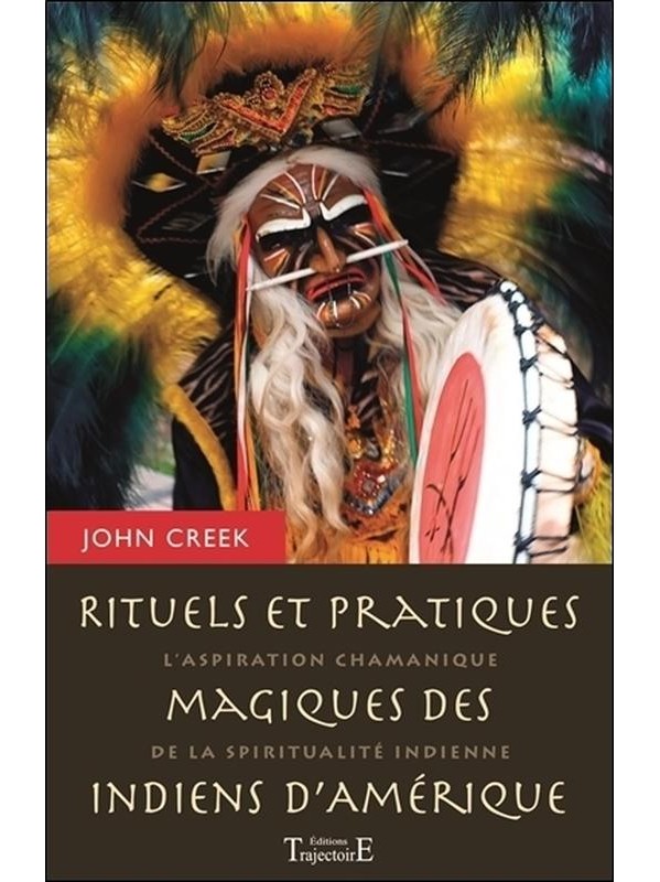 Rituels et pratiques magiques des indiens d'Amérique