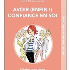 Avoir enfin confiance en soi, c'est malin