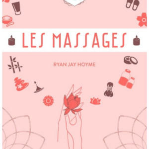 Les Massages (Les essentiels bien-être)