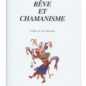 REVE ET CHAMANISME