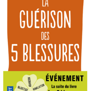 LA GUERISON DES 5 BLESSURES
