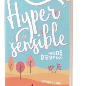 Hypersensible mode d'emploi