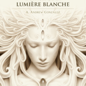 L'ORACLE DE LA LUMIERE BLANCHE