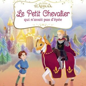 Le petit Chevalier qui n'avait pas d'épée