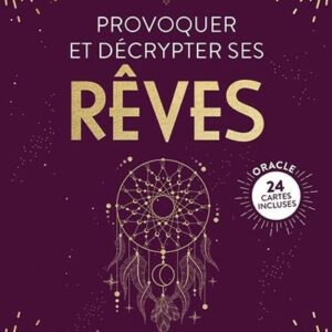 Provoquer et décrypter ses rêves