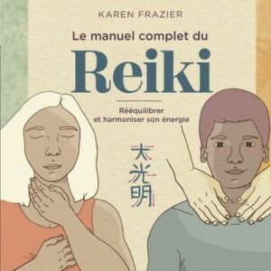 Le manuel complet du Reiki
