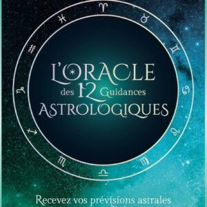 L'Oracle des 12 Guidances Astrologiques