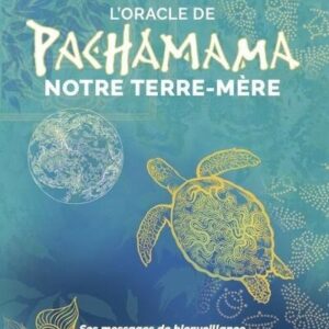 L'Oracle de Pachamama, Notre Terre-Mère