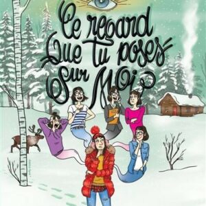 Ce regard que tu poses sur moi