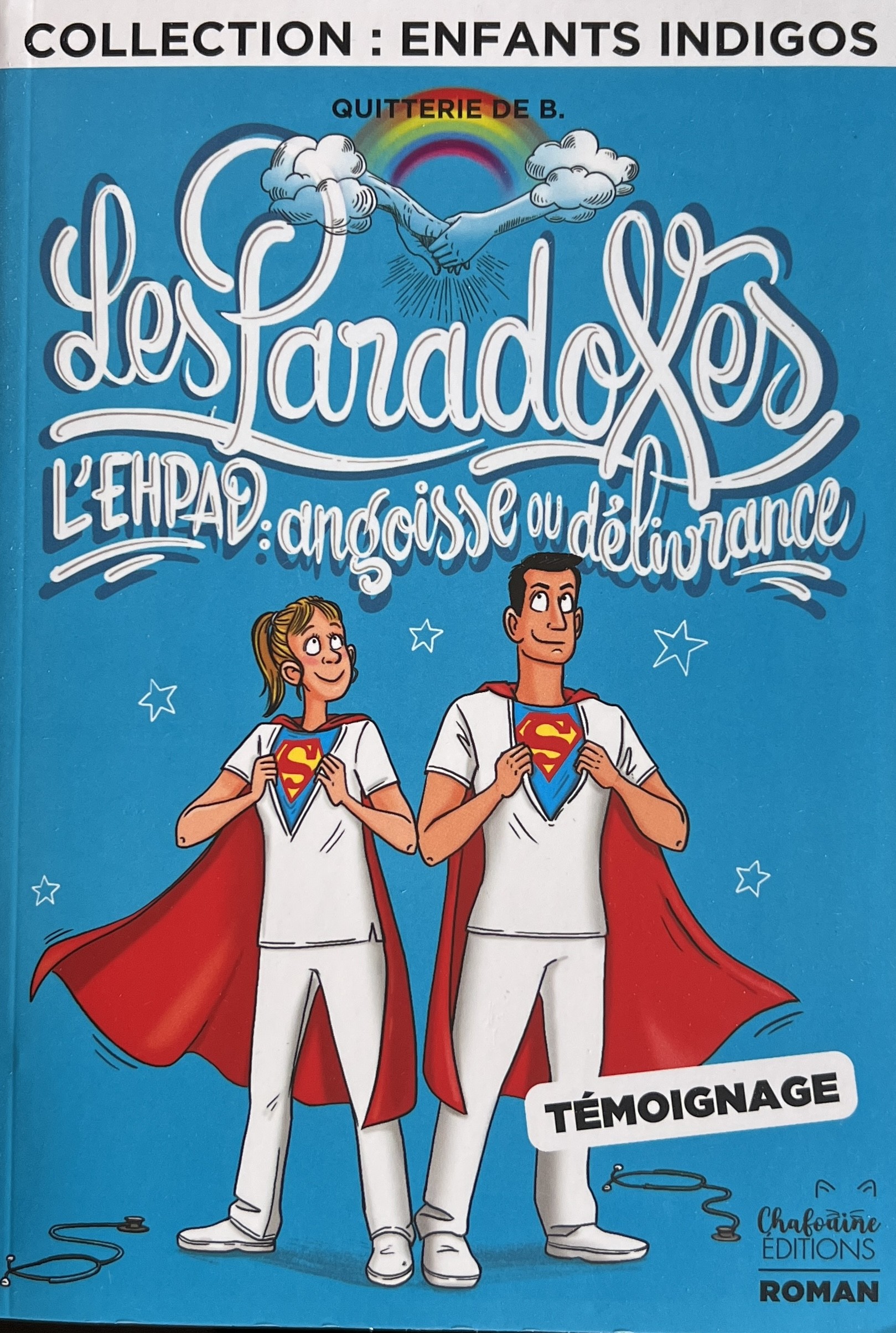 Les paradoxes, EHPAD, angoisse ou délivrance