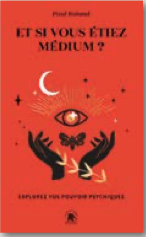 Et si vous étiez médium ?