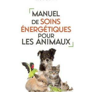 Manuel de soins énergétiques pour les animaux