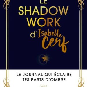 Le Shadow Work d'Isabelle Cerf