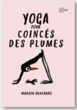 Yoga pour coincés des plumes