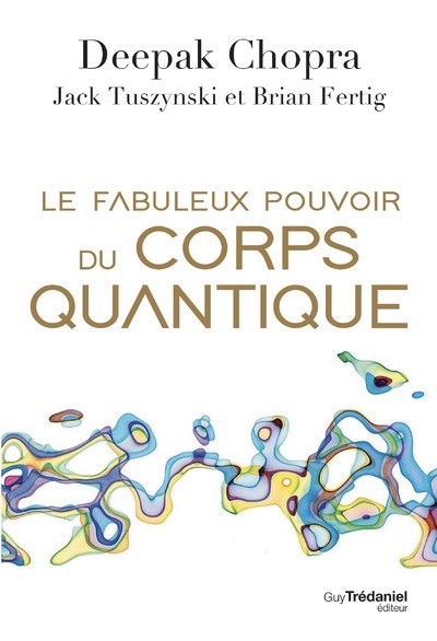Le fabuleux pouvoir du corps quantique