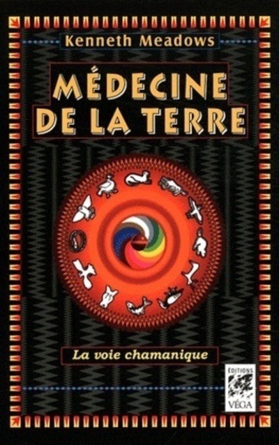 Médecine de la terre, la voie chamanique