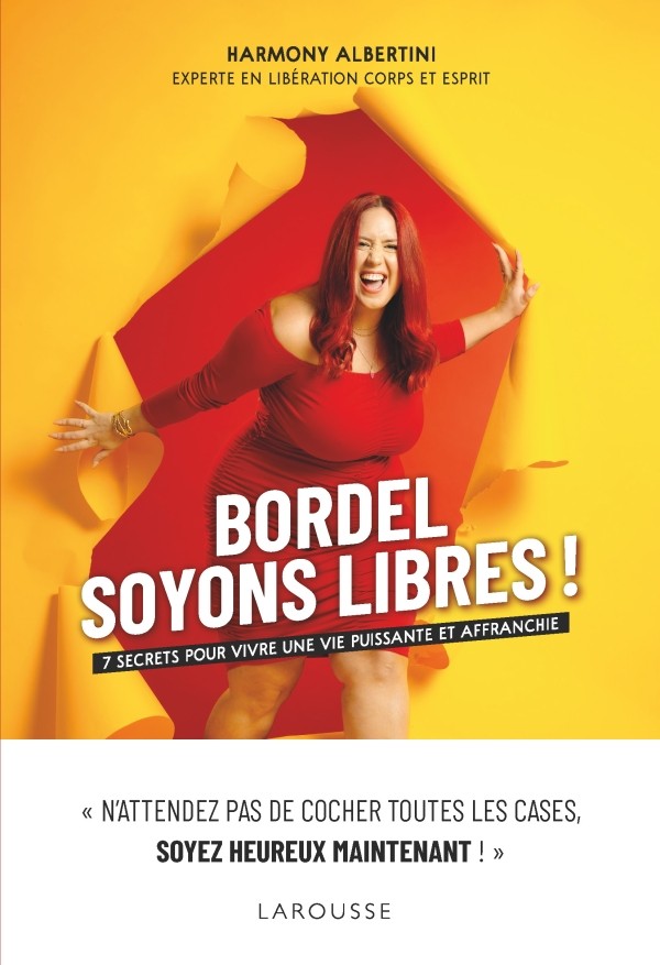 Bordel, soyons libres !