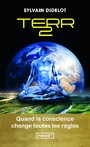 Terr2 Quand la conscience change toutes les règles