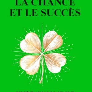 Attirer la chance et le succès