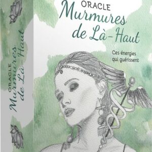 MURMURES DE LA-HAUT - CES ENERGIES QUI GUERISSENT