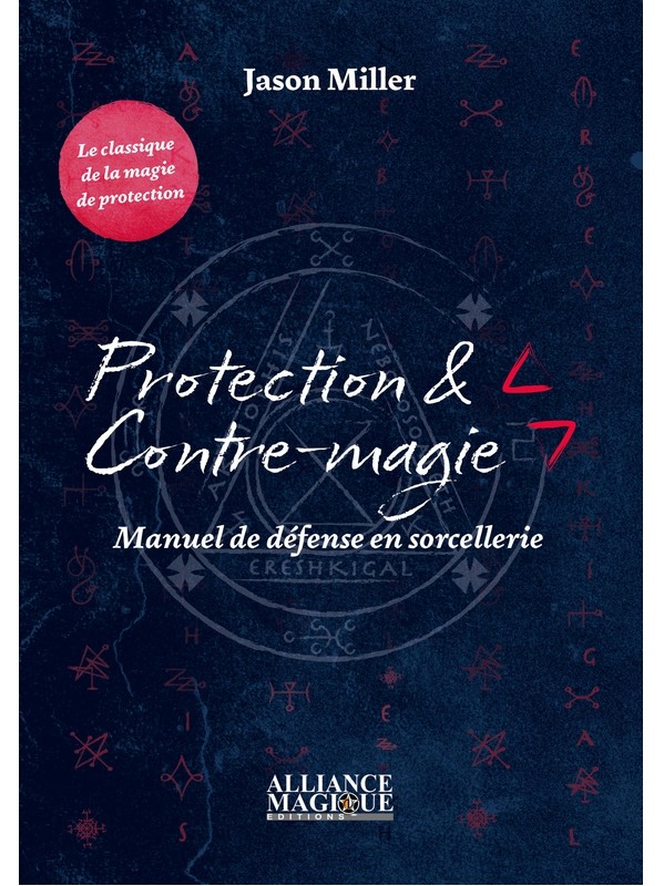 Protection & Contre-magie - Manuel de défense en sorcellerie