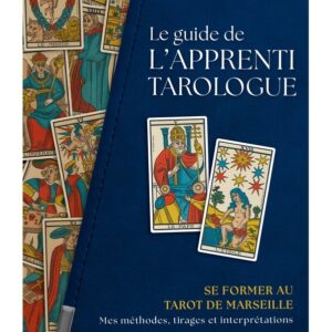 Le guide de l'apprenti tarologue