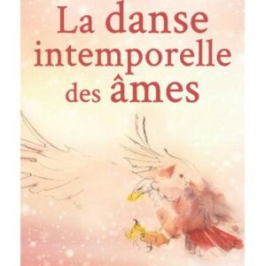 La danse intemporelle des âmes