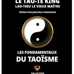 Le Tao-Të King - Lao-Tseu le vieux Maître
