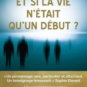 ET SI LA VIE N'ETAIT QU'UN DEBUT