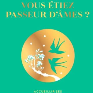 Et si vous étiez passeur d'âme