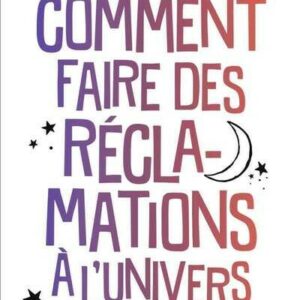 COMMENT FAIRE DES RECLAMATIONS A L'UNIVERS