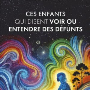 CES ENFANTS QUI DISENT VOIR OU ENTENDRE DES DEFUNTS