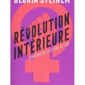 Une révolution intérieure : renforcer l'estime de soi