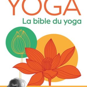 Lumière sur le yoga : la bible du yoga