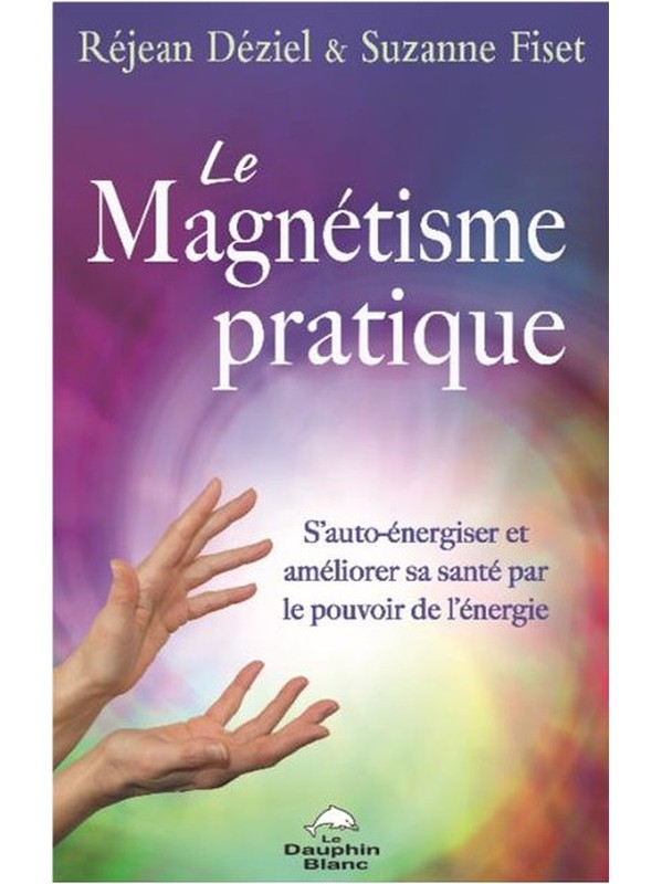 Le Magnétisme pratique