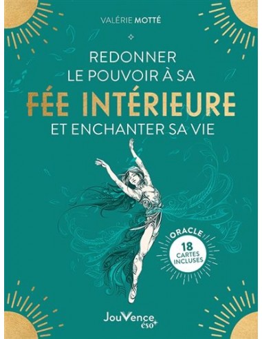 Redonner le pouvoir à sa fée intérieure et enchanter sa vie