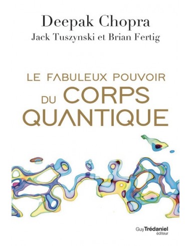 Le fabuleux pouvoir du corps quantique